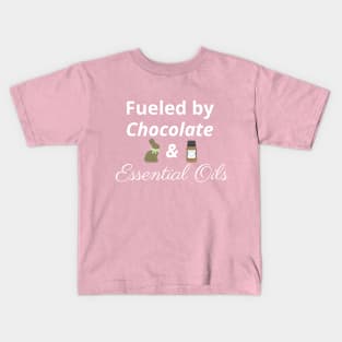 Fueled by Chocolate and Essential Oils Kids T-Shirt